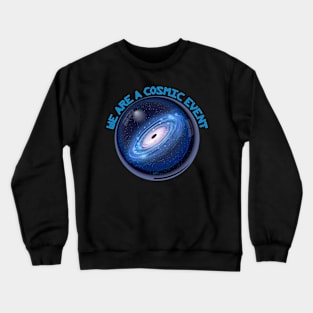 Cosmic Event Crewneck Sweatshirt